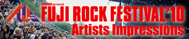 fuji rock festival '10 artist impressions