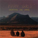 EVERYTHING GOES WRONG / VIVIAN GIRLS