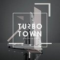 TURBO TOWN / 80KIDZ